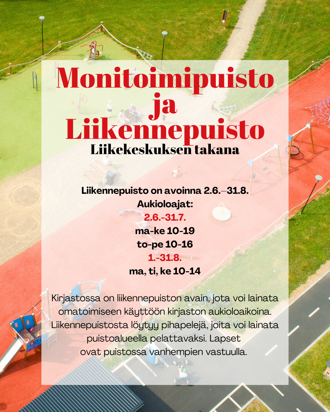 Liikennepuisto aukia 2.6.-31.7. ma-ke 10-19, to-pe 10-16 ja 1.-31.8. ma,ti, ke 10-14